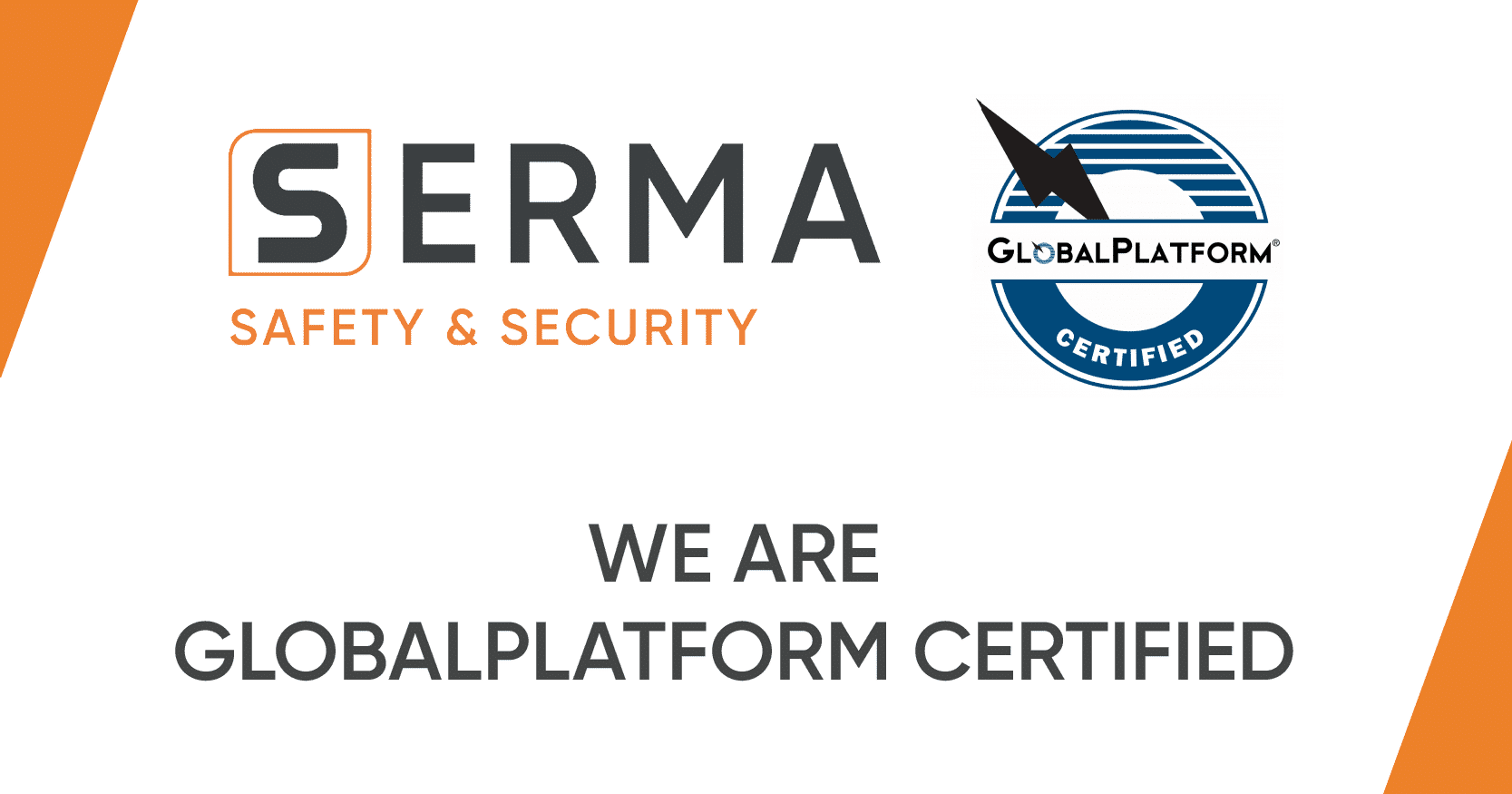 SERMA Safety and Security is GlobalPlatform Certified